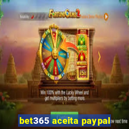 bet365 aceita paypal